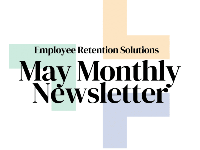 Employee Retention Solutions May Monthly Newsletter
